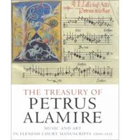 The Treasury of Petrus Alamire