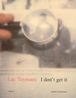 Luc Tuymans: I Don't Get It