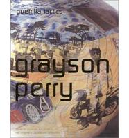 Grayson Perry: Guerrilla Tactics