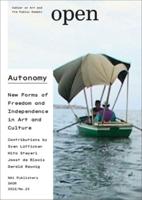 Open 23 - Autonomy. New Forms of Freedom and Independence in Art and Culture