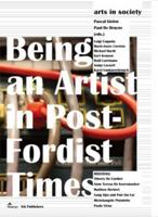 Being an Artist in Post-Fordist Times