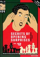 Secrets of Opening Surprises. Vol. 12