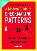 A Modern Guide to Checkmating Patterns