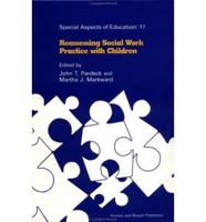 Reassessing Social Work Practice With Children