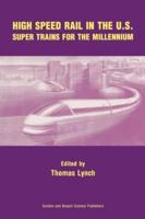 High Speed Rail in the US : Super Trains for the Millennium