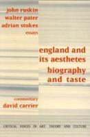 England and its Aesthetes : Biography and Taste