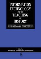Information Technology and the Teaching of History