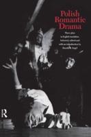 Polish Romantic Drama : Three Plays in English Translation