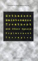 Methadone Maintenance Treatment and Other Opioid Replacement Therapies