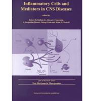 Inflammatory Cells and Mediators in CNS Diseases