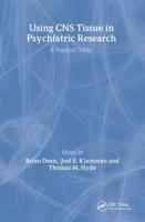 Using CNS Tissue in Psychiatric Research