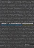 The Right to Be Forgotten VS the Right to Remember