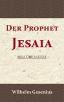 Der Prophet Jesaia:Neu übersetzt