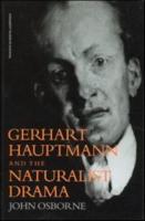 Gerhart Hauptmann and the Naturalist Drama