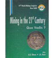 Mining in the 21st Century: Quo Vadis?