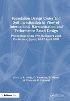 Foundation Design Codes and Soil Investigation in View of International Harmonization and Performance Based Design