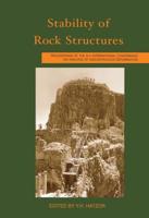Stability of Rock Structures : Proceedings of the 5th International Conference ICADD-5, Ben Gurion University, Beer-Sheva, Israel, 6-10 October 2002