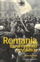 Romania: The Unfinished Revolution