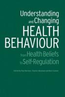 Understanding and Changing Health Behaviour: From Health Beliefs to Self-Regulation