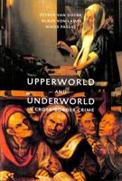 Upperworld and Underworld in Cross-Border Crime