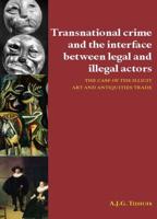 Transnational Crime and the Interface Between Legal and Illegal Actors