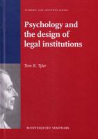 Psychology and the Design of Legal Institutions