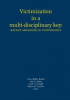 Victimization in a Multidisciplinary Key: Recent Advances in Victimology