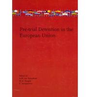 Pre-Trial Detention in the European Union