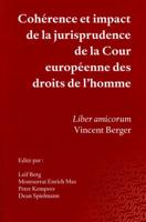 Coherence Et Impact De La Jurisprudence De La Cour Europeenne Des Droits De L'homme