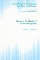 Topics in the Theory of Gibbs Semigroups