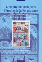 L' Empire Ottoman Dans l'Europe De La Renaissance / El Imperio Otomano En La Europa Renacentista