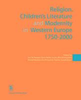 Religion, Children's Literature, and Modernity in Western Europe 1750-2000