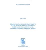 Generation & Characterization of a Mouse Model for a Sodium Channel Based Long Qt Syndrome Lqt3, an Inherited Arrhythmogenic Disease