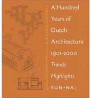 A Hundred Years of Dutch Architecture