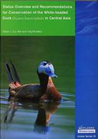 Status Overview and Recommendations for Conservation of the White-headed Duck Oxyura Leucocephala in Central Asia