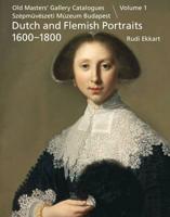 Old Masters' Gallery Catalogues Volume 1 Dutch and Flemish Portraits, 1600-1800