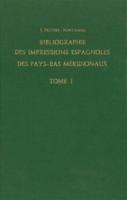 Bibliographie Des Impressions Espagnoles Des Pays-Bas Méridionaux (2 Vols.)