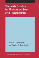 Thematic Studies in Phenomenology and Pragmatism