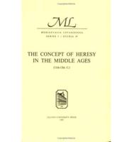 The Concept of Heresy in the Middle Ages (11Th-13Th C.)