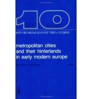 Metropolitan Cities and Their Hinterlands in Early Modern Europe