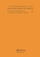 Palaeoecology of Africa, Volume 12