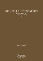 Structural Foundations on Rock, Volume 2