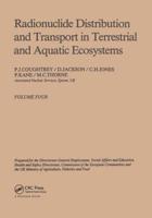 Radionuclide Distribution and Transport in Terrestrial and Aquatic Ecosystems. Volume 4