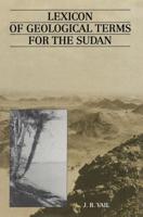 Lexicon of Geological Terms for the Sudan