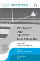 Discharge and Velocity Measurements : Proceedings of a short course, Zürich, 26-27 August 1987