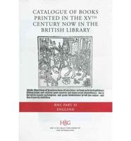 Catalogue of Books Printed in the XVth Century Now in the British Library (BMC). Part XI: England