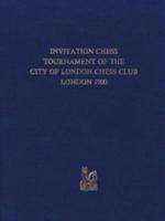 Invitation Chess Tournament of the City of London Chess Club London 1900
