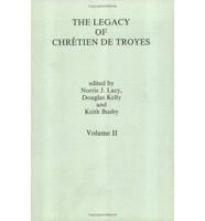 The Legacy of Chrétien De Troyes II