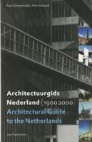 Architectural Guide to the Netherlands/Architectuurgids Nederland (1900-2000)