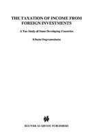 The Taxation of Income from Foreign Investments:A Tax Study of Developing Countries